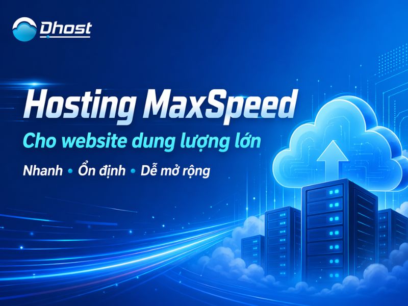 Hosting MaxSpeed cho website dung lượng lớn