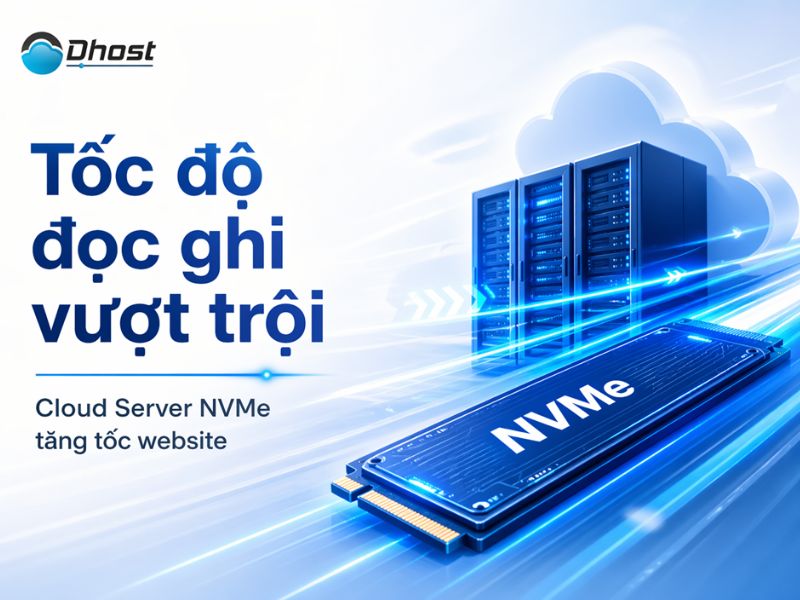 Ưu điểm của Cloud Server sử dụng ổ cứng NVMe
